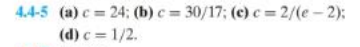 4.4-5 (a) c= 24; (b) c = 30/17; (e) c = 2/(e-2);
(d) c = 1/2.