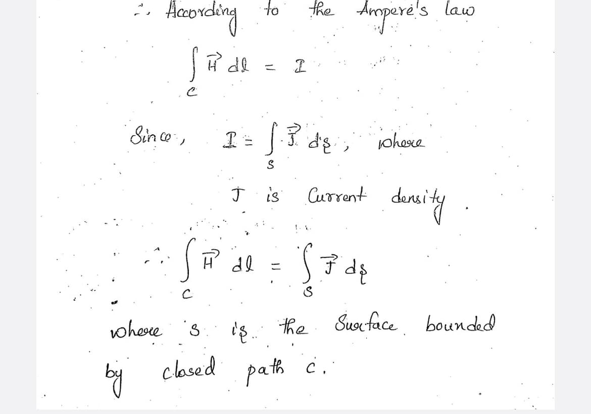 2. According
[ 1 2 = 2
Since,
to
the Ampere's law
I = [.P. de
S
J is
Current density
2014 (4
H al =
where
where s
iş.
by closed path c.
the Surface bounded