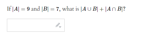 If | A| = 9 and |B| = 7, what is |A UB|+|An B?