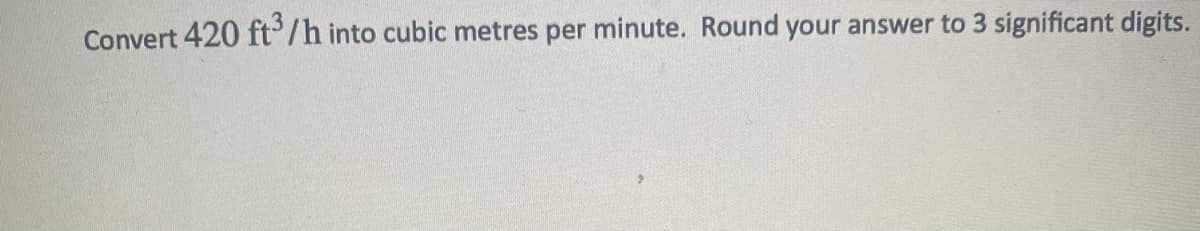 Convert 420 ft³/h into cubic metres per minute. Round your answer to 3 significant digits.