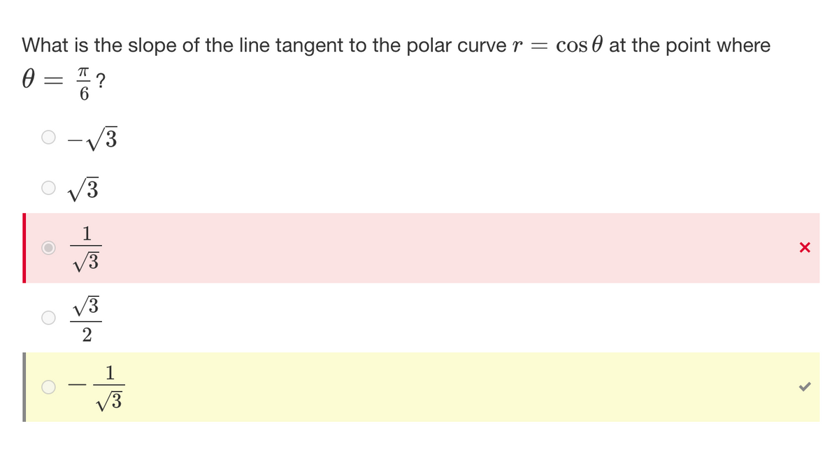 What is the slope of the line tangent to the polar curve r = cos at the point where
ㅠ
0
=
?
6
-√√3
3
X
O
-|♡ ♡|
1
√3
√3
2
√√3