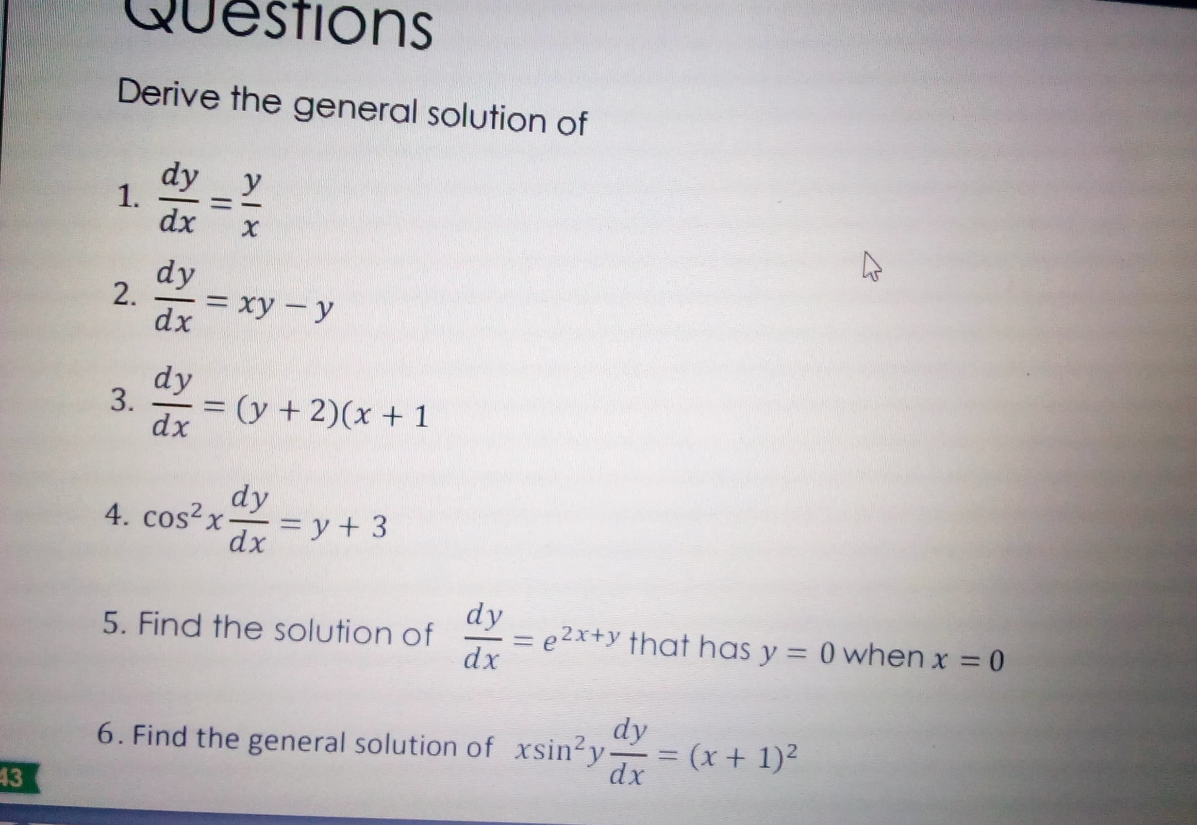 Derive the general solution of
dy
1.
dx
y
