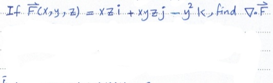 If Funy, z) = xzi + xyzj-gk» find v.Ề
....
.......
....
...
......
