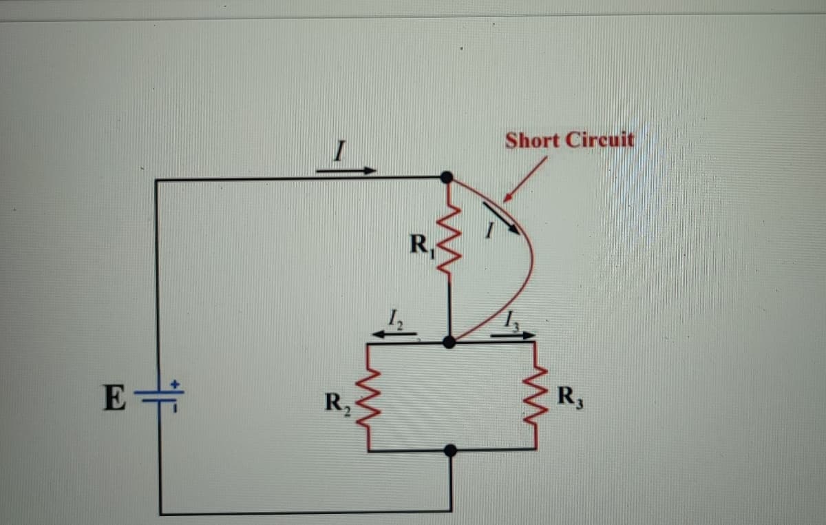 E÷
R₂
R₁
Short Circuit
R3