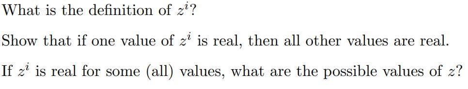 What is the definition of z'?
Show that if one value of z' is real, then all other values are real.
If z' is real for some (all) values, what are the possible values of z?
