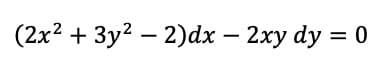 (2x2 + Зу? — 2)dx — 2хy dy %3D 0
