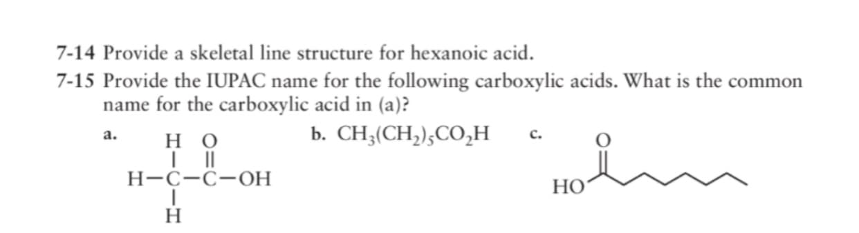 Provide a skeletal line structure for hexanoic acid.
