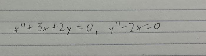 +¹ + 3x +2y = 0₁ y ₁ = 2 x =0