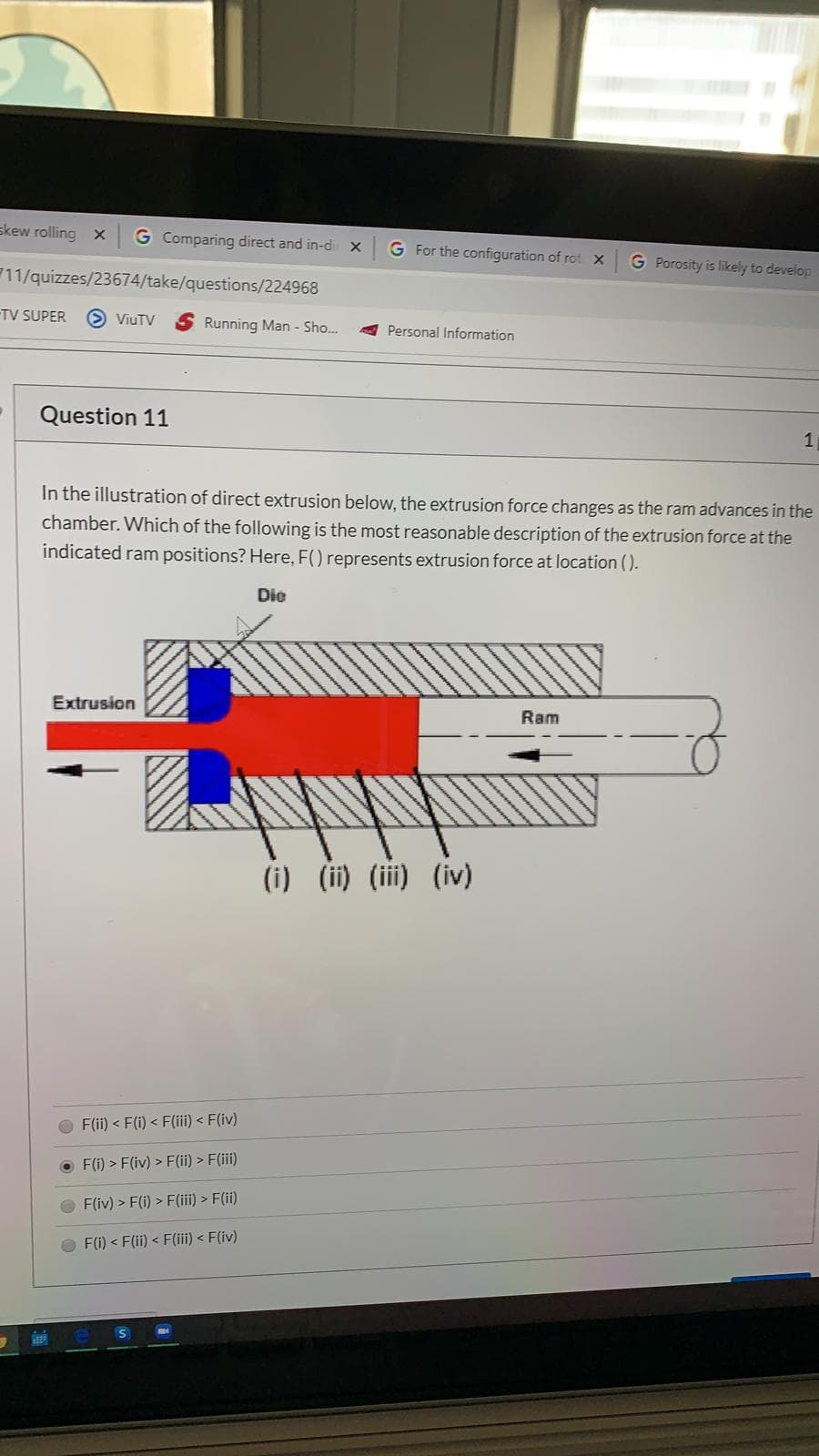 In the illustration of direct extrusion below, the extrusion force changes as the ram advances in the
chamber. Which of the following is the most reasonable description of the extrusion force at the
indicated ram positions? Here, F() represents extrusion force at location ().
