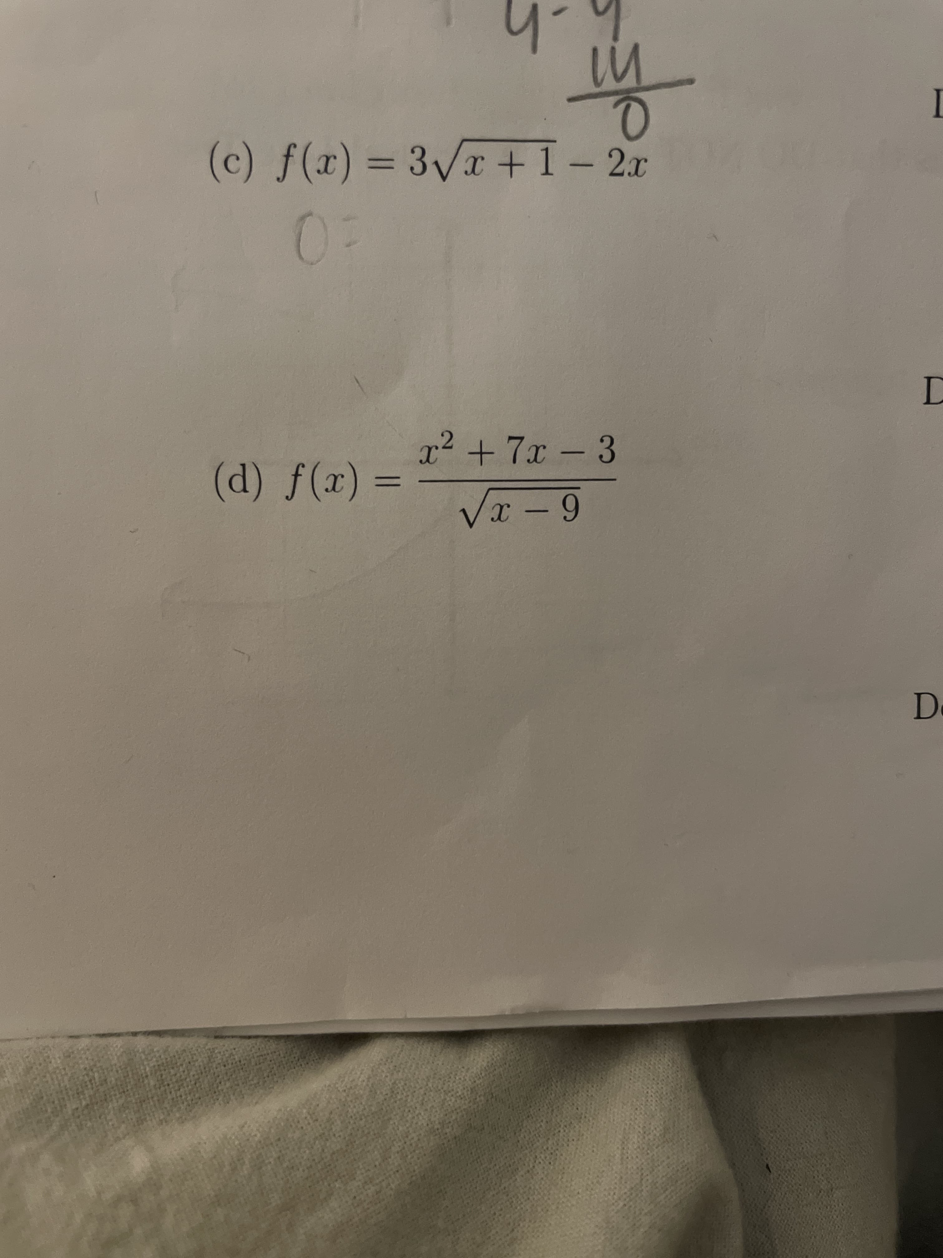 (c) f(x) = 3VT +1- 2x
%3D
07
x2 +7x - 3
(d) f(x) =
%3D
VI-9
