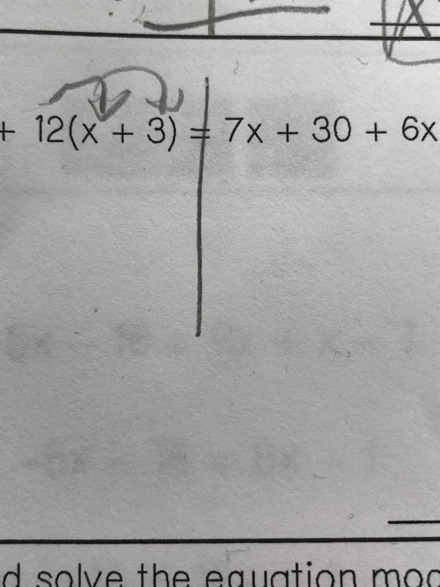 +12(x+3)D 7x + 30 + 6x
d solve the eguation moc
