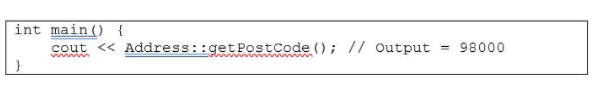 int main () {
cout << Address::getPostCode (); // Output
98000
