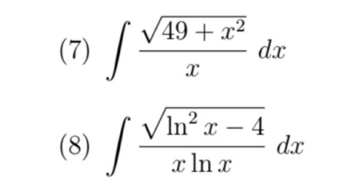 / V49 + x2
dx
(7)
VIn² a
(8)
²x – 4
dx
x In x
