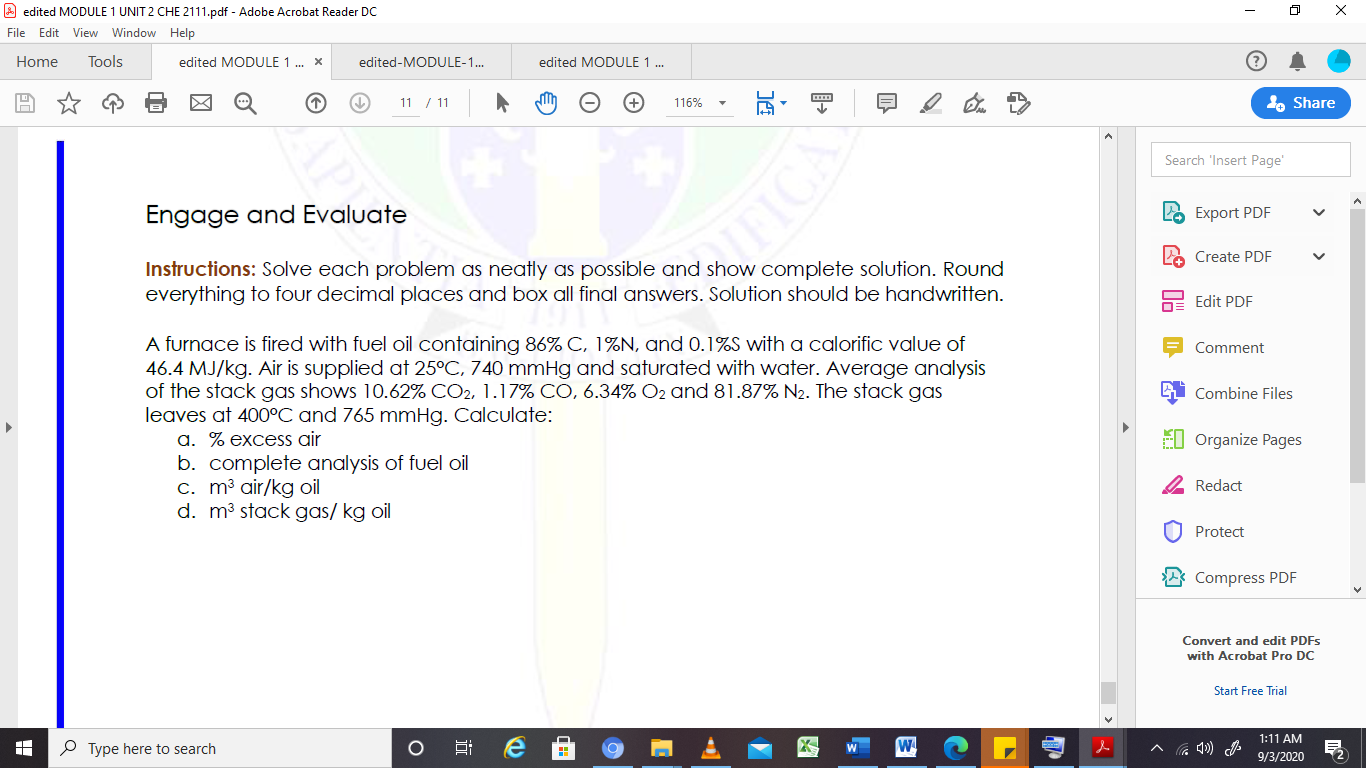 d. % excess air
b. complete analysis of fuel oil
c. m³ air/kg oil
d. m3 stack gas/ kg oil
