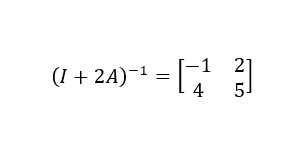 -1
21
(I + 2A)-1 :
4
