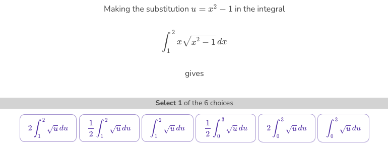 2
2 ²
npn^
Making the substitution u=x²-1 in the integral
2
2
[²2
x√x² - 1dx
gives
Select 1 of the 6 choices
npn^ J
√ūdu √ūdi
3
= ²√²
npn^
3
f. √ūdu
2
3
npn^