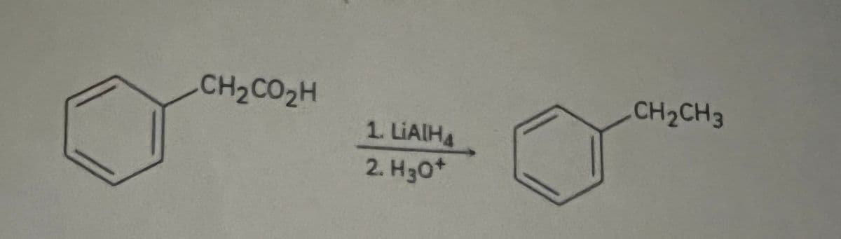 CH2CO₂H
1. LiAlHA
2.H3O+
CH2CH3