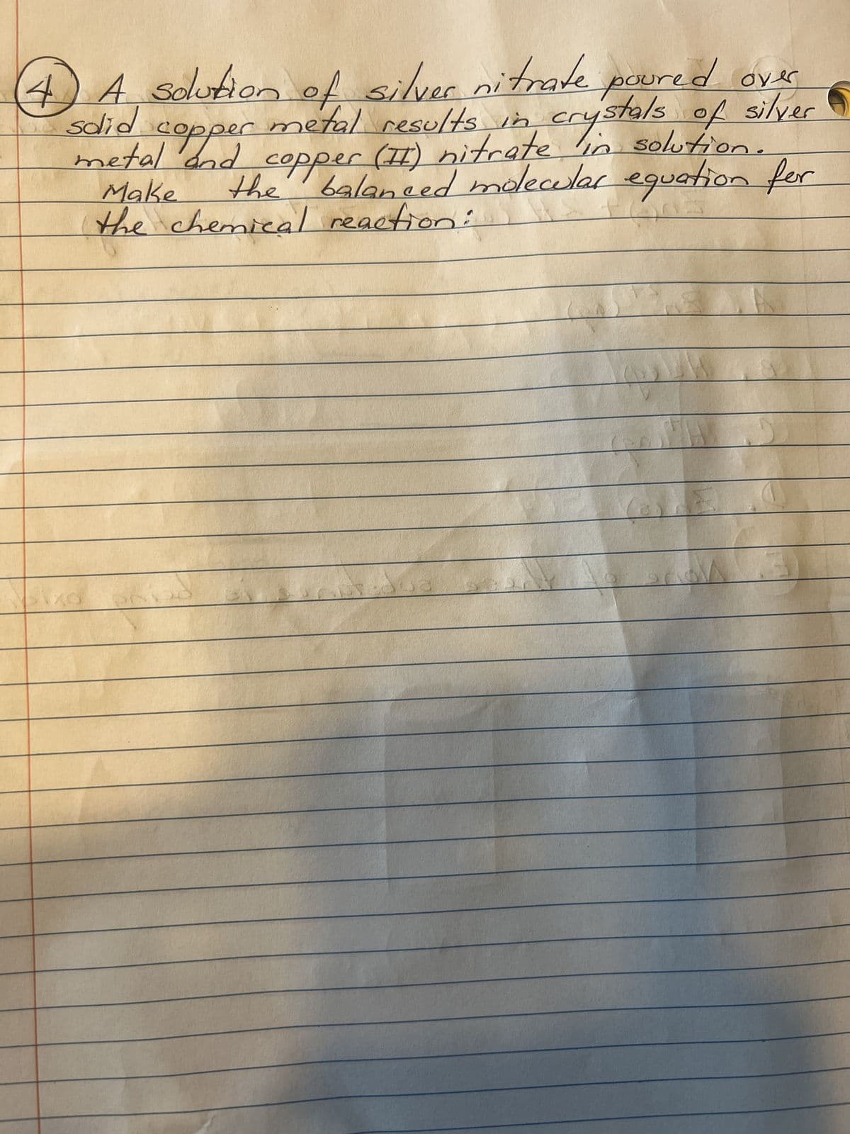 son's to
хло pornod графии голуя до сонора н
metal opper metal results in
metal results in crystals of silver
solid copp
solution.
риф
CTC
an attic (II)
soddes
balanced molecular equation for
Make
the
the chemical reaction:
TE WET