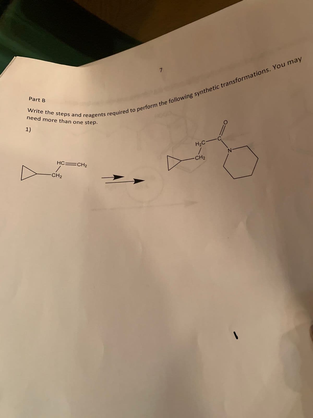 Write the steps and reagents required to perform the following synthetic transformations. You may
need more than one step.
1)
Part B
HC=CH2
/
-CH₂
7
H₂C
I
1
-CH₂