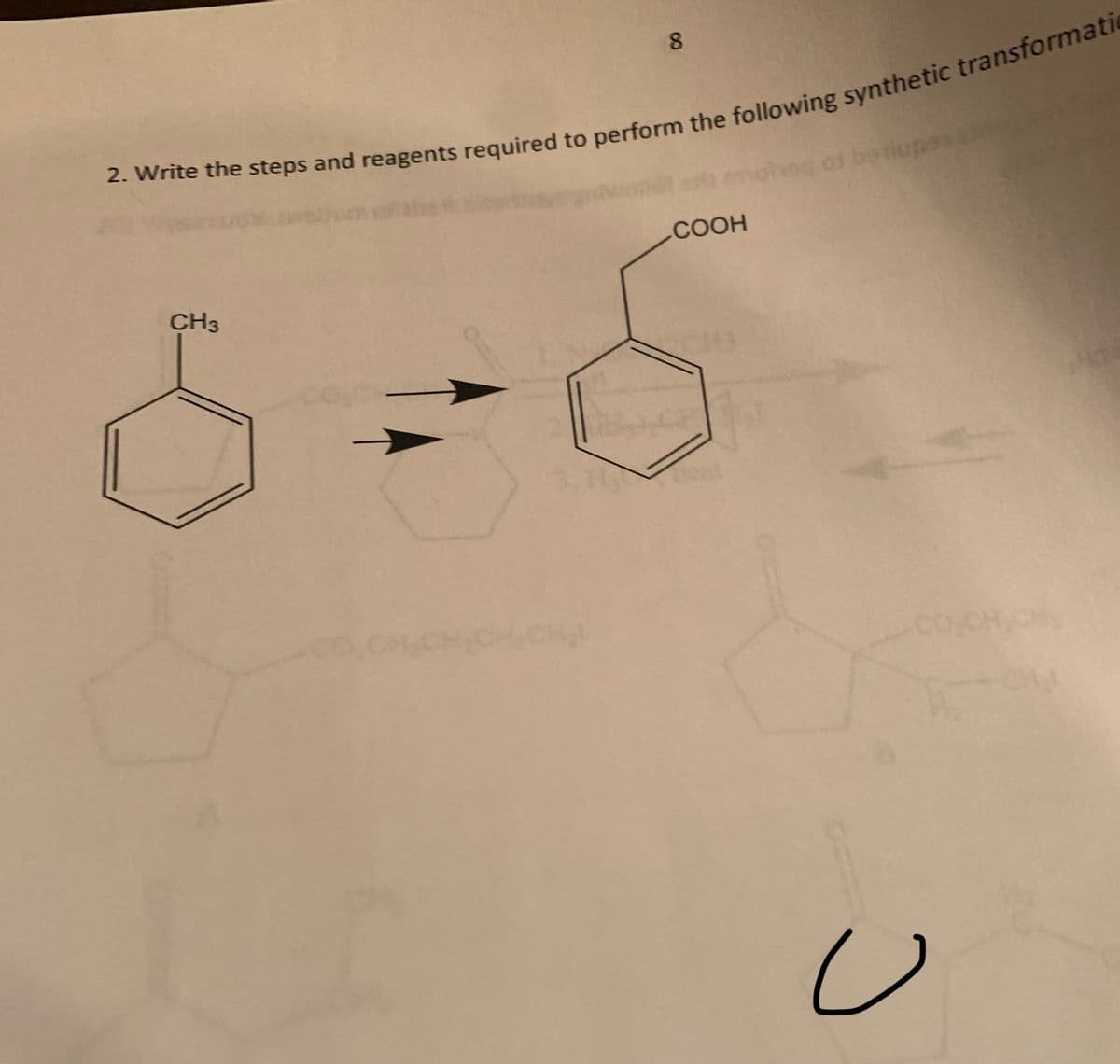 8
2. Write the steps and reagents required to perform the following synthetic transformatic
CH3
COOH
oboriups
U