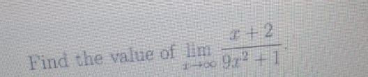 I+2
Find the value of lim
9x2+1
