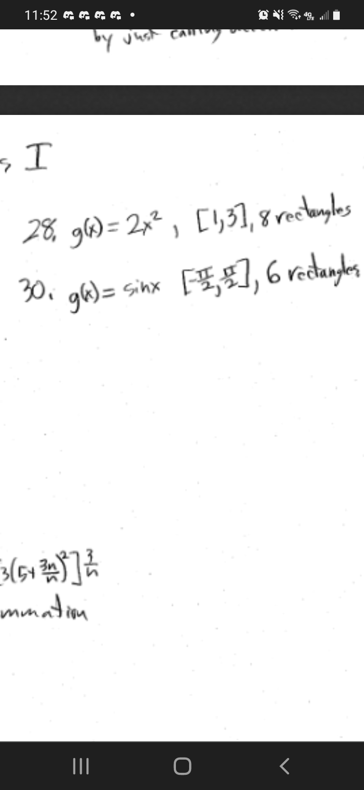 11:52 G G G G •
by just CAy
28, gli) = 2x² , [1,31, 8 rectanyles
30.
gk) = sinx F], 6 redundeos
mmation
II

