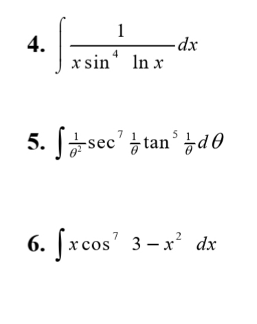 1
4.
-dx
x sin* In x
In x
-sec' ¿ tan'¿d0
6. [xcos' 3– x' dx
х cos
