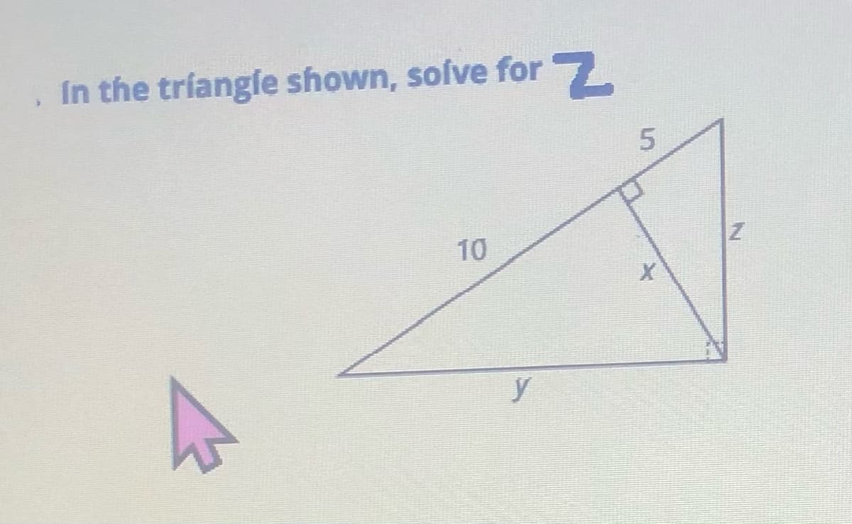 In the tríangle shown, solve for 7.
10
y
