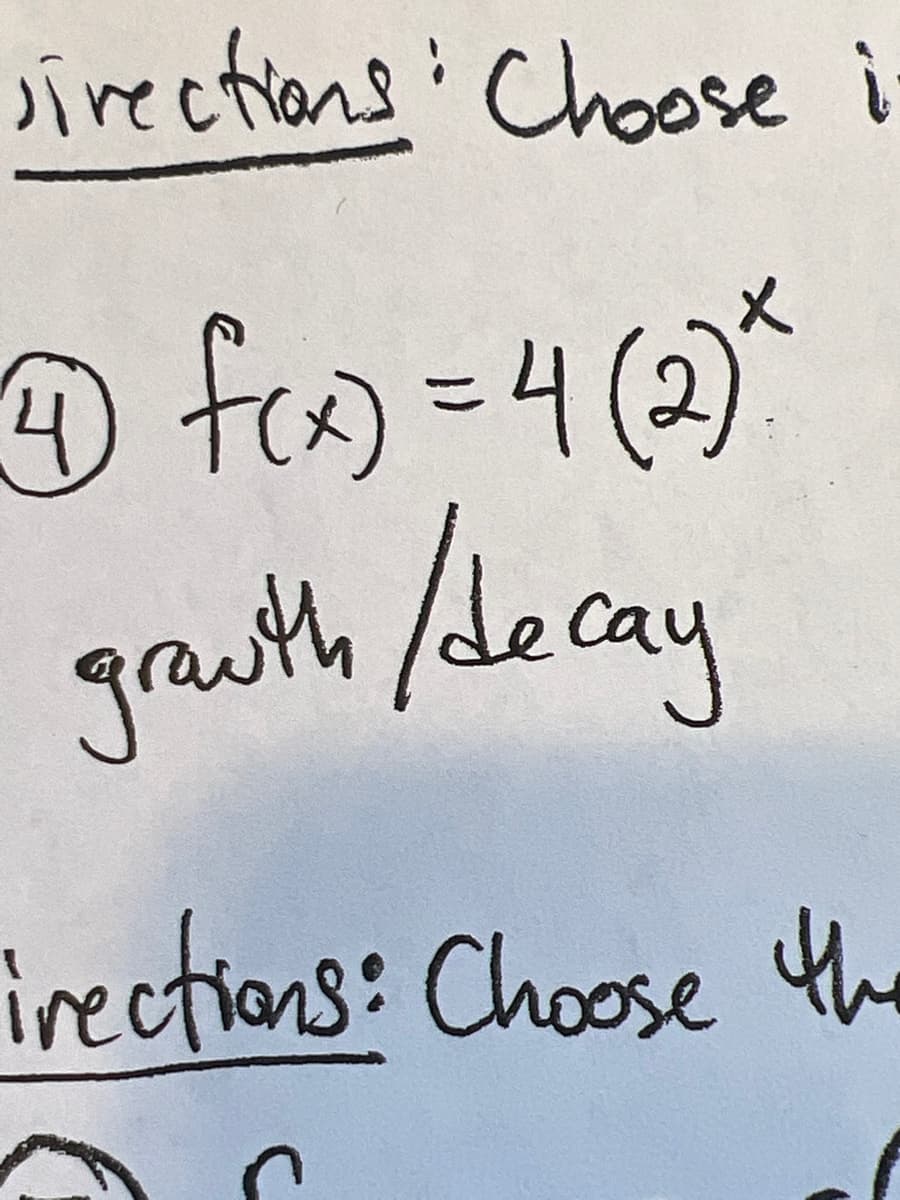 sirections Choose i
fra)%=D4(:
grasth decay
irections: Choose the
