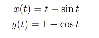 x(t) = t - sint
y(t) = 1 - cost