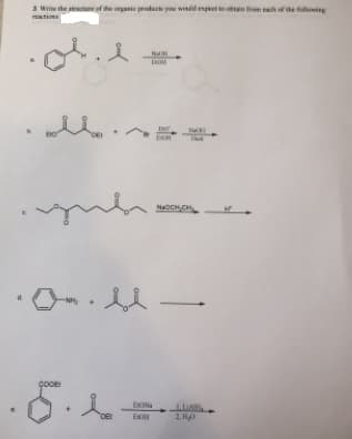 3 Write the sre ef the organic producs you wdd enpect to an fom each of the folowing
reactions
Na
NOCH CH
çOce
EON
DE
E
2. HP
