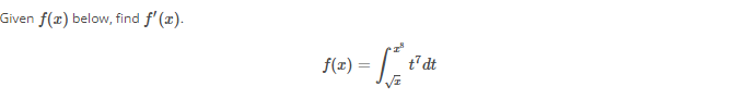 Given f(x) below, find f'(x).
2²
f(x) = = [ta
t' dt