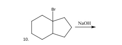 Br
NaOH
10.
