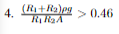 4.
(R₁+R₂)pg
R₁ R₂A
> 0.46