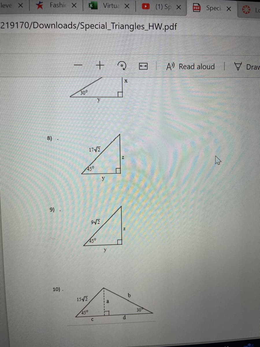 leve X
* Fashic X
Virtua X
(1) Sp X
Speci X
PDF
Lo
219170/Downloads/Special_Triangles_HW.pdf
A) Read aloud | Drav
X
300
y
8)
172
450
y
9) .
9/2
450
y
10).
15/2
a
45°
30
P.
