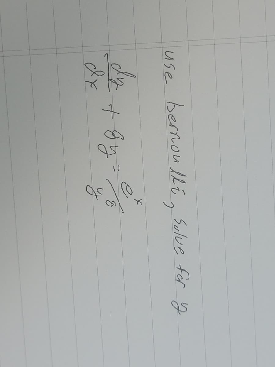 use bernoulli, Solve for y
dy
dx
+ду
e
J
y