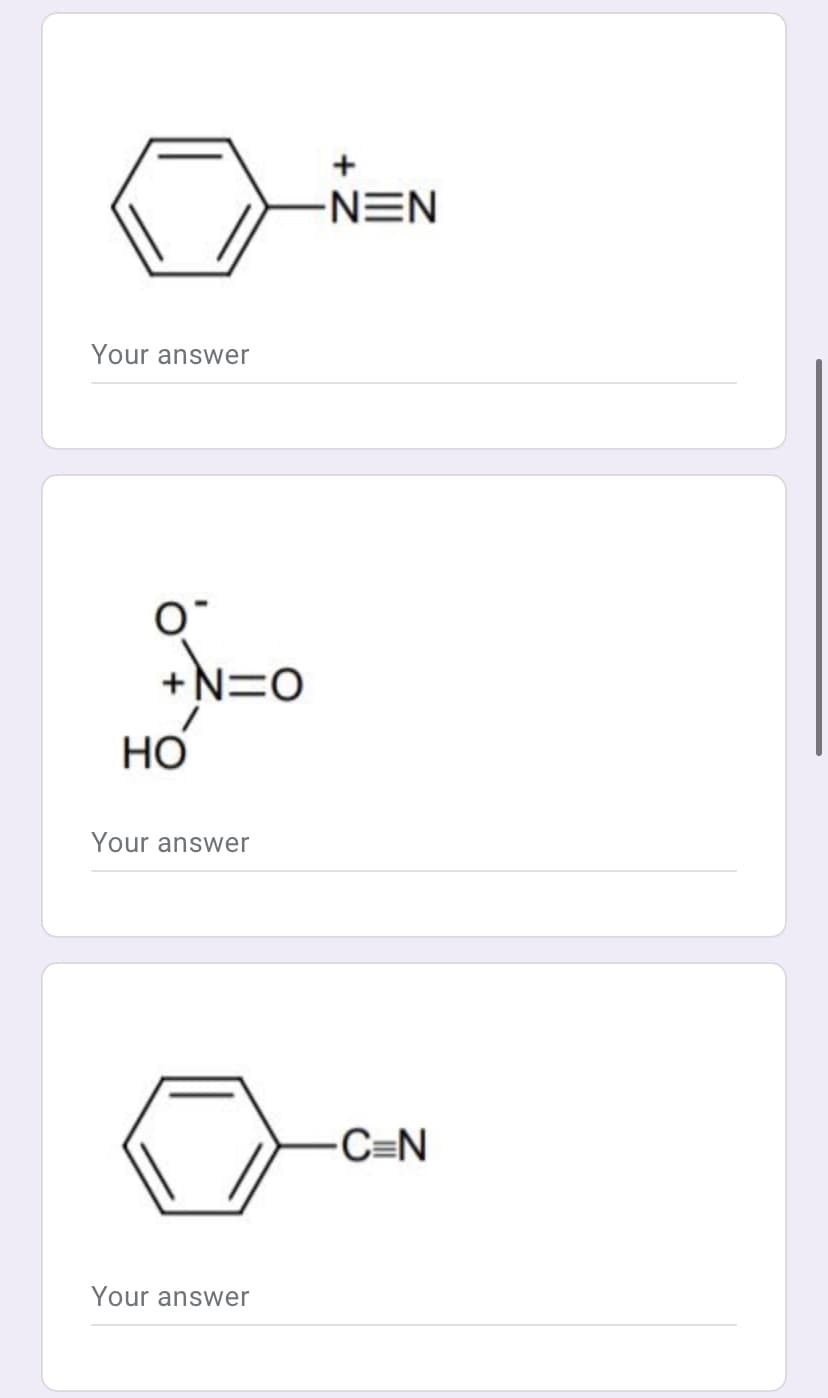 +
-NEN
Your answer
+N=O
HO
Your answer
C=N
Your answer
