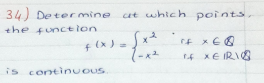 34) Determine
cat which points.
the function
if xE
if XE IRIO
f(x ) =
-x2
is contiNUOUS.
