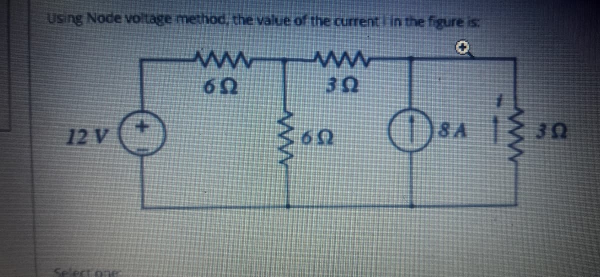 Using Node votage method. the value of the current lin the figure is:
www
30
6Ω
12 V
Select one
