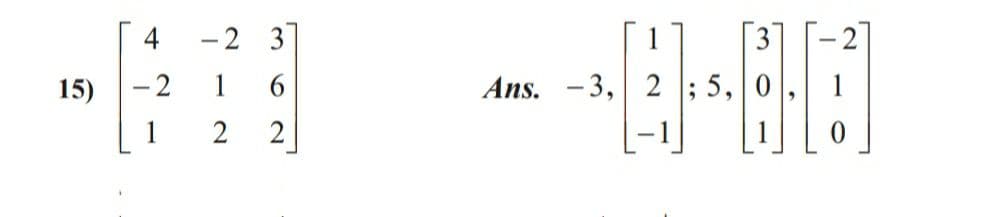 -2 3
1
15)
-2
1
6.
Ans. -3, 2 ; 5,
1
2
