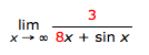 3
lim
X- 0 8x + sin x
