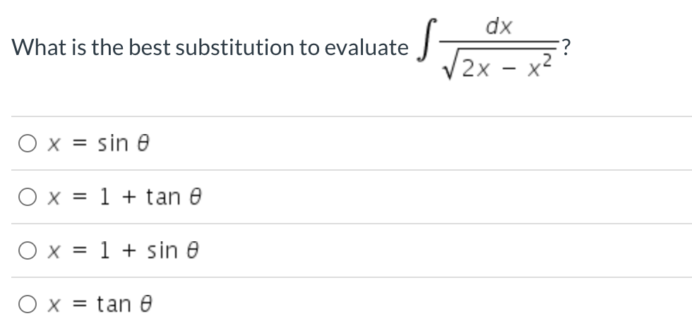 dx
What is the best substitution to evaluate
V2x
2х - х*
|
