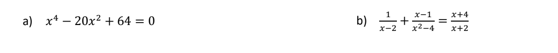 a) x4 - 20x2 + 64 = 0
x+4
b) 하는
-4 x+2