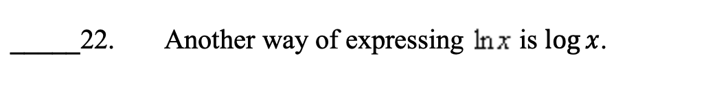 22.
Another way of expressing Inx is log x.
