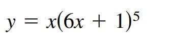 y = x(6x + 1)5
