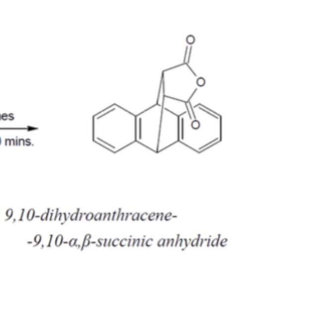 es
mins.
9,10-dihydroanthracene-
-9,10-a,ß-succinic anhydride