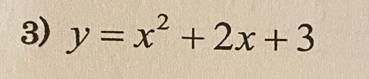 3) y = x+2x +3
