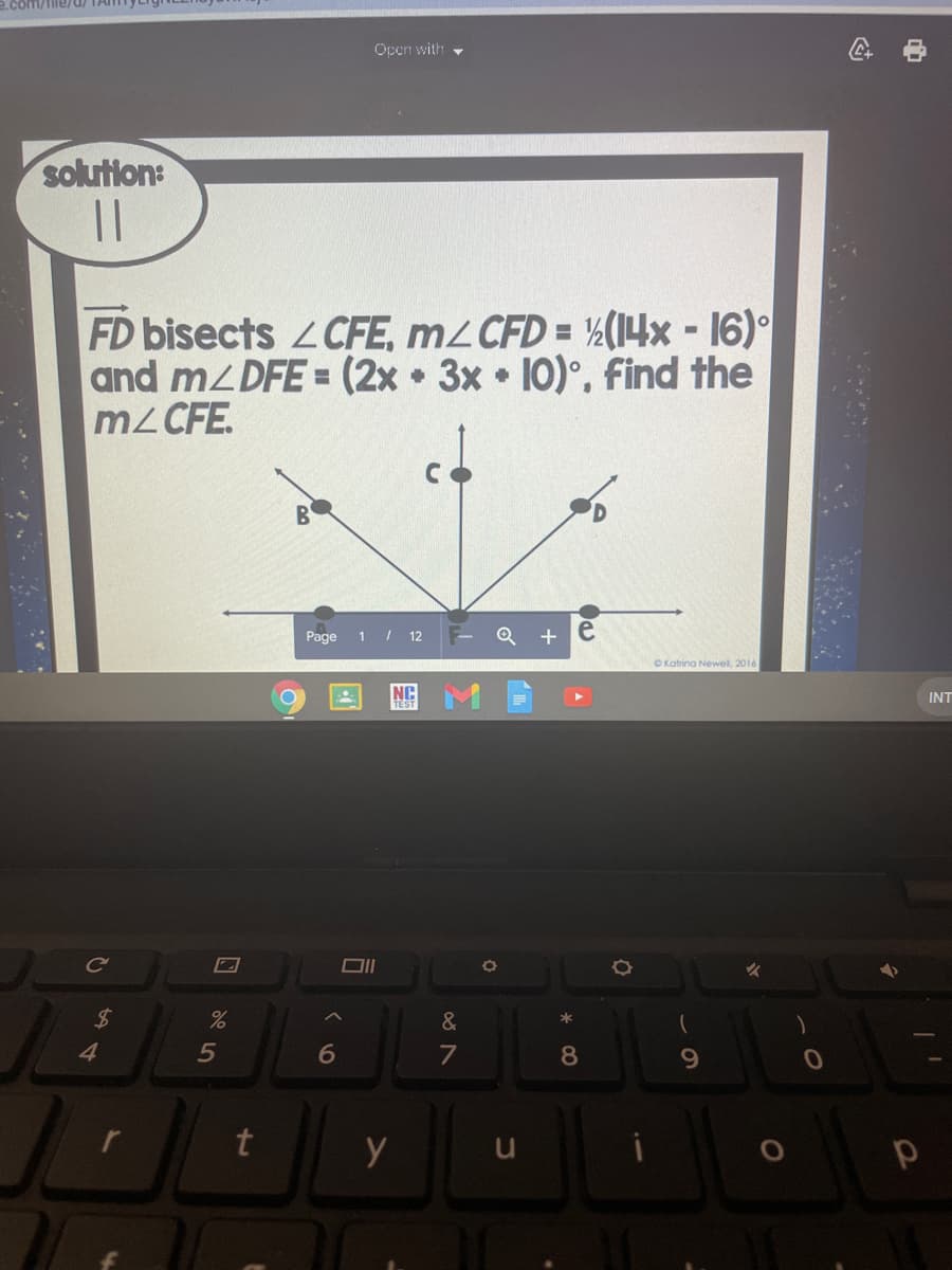 2.com/file/0/ TAI
Open with -
solution:
||
FD bisects 2CFE, M2CFD = ½(14x - 16)
and mZDFE = (2x 3x 10)°. find the
M2CFE.
Page
1 / 12
+ e
OKatrina Newel, 2016
NC
INT
&
4.
5
6
7
8.
t
