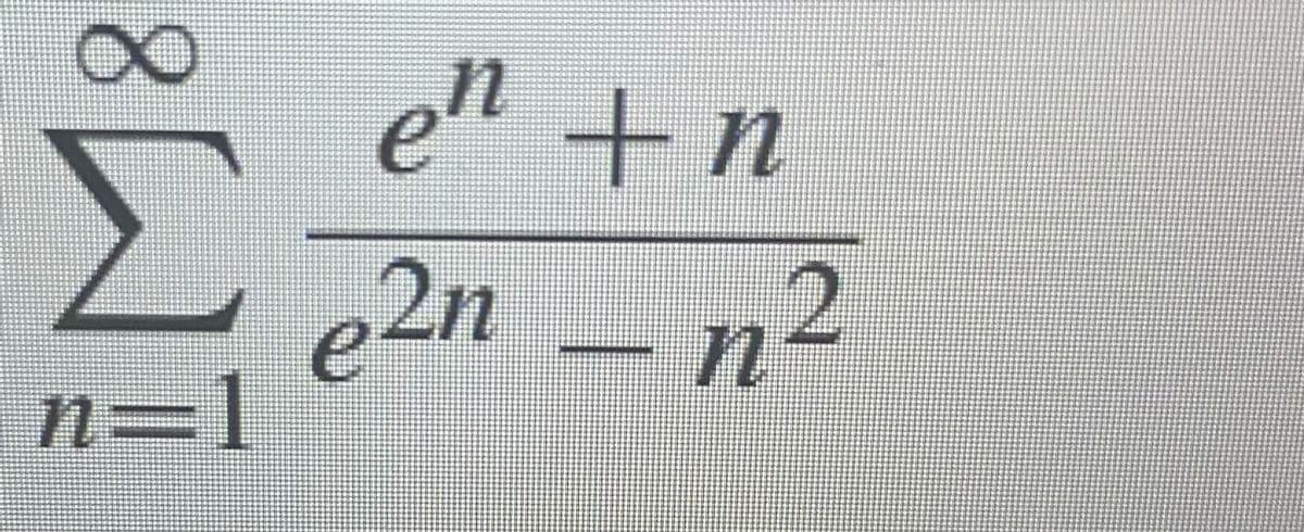 u + u²
e
Σ e2n – n2
n=1