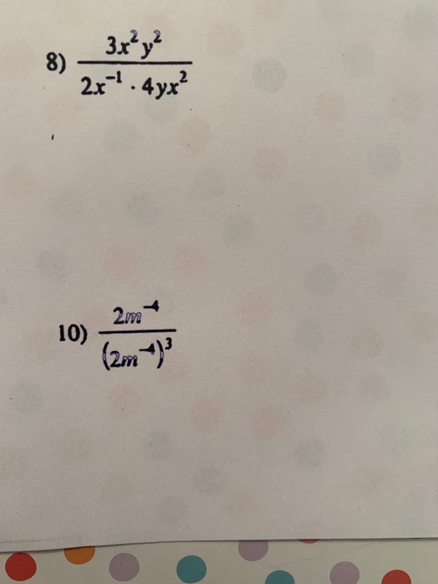 3x²y²
2.2
8)
2x1 . 4yx
10)
(2m *)°
